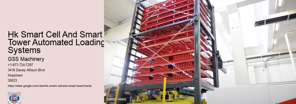 Hk Smart Cell And Smart Tower Automated Loading Systems
