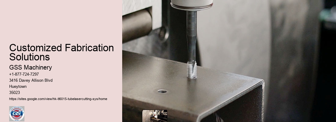 Customized Fabrication Solutions