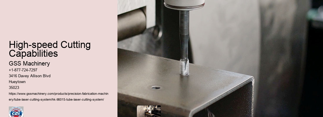 High-speed Cutting Capabilities